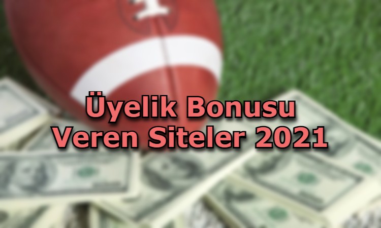 uyelik bonusu veren siteler baglanti adresi