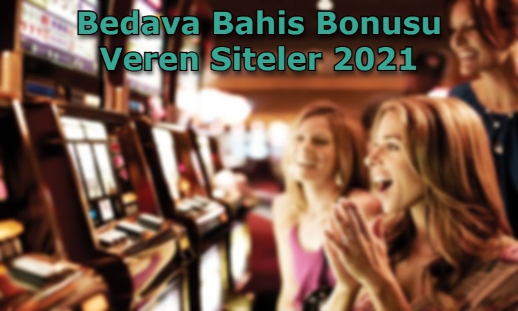 bedava bahis bonusu veren siteler guvenilir