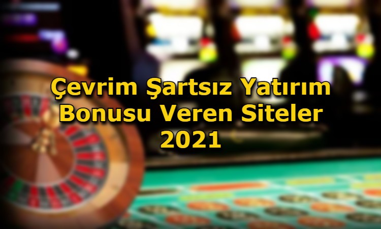 cevrim sartsiz yatirim bonusu veren siteler iletisim