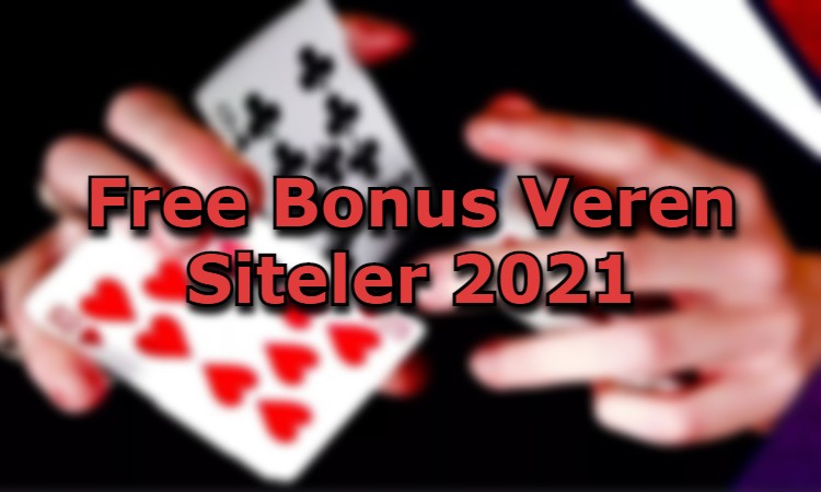 free bonus veren siteler tavsiye