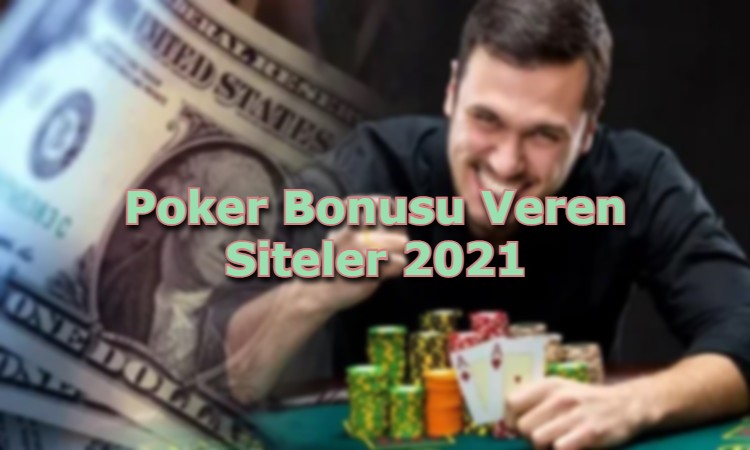 poker bonusu veren siteler guvenilir