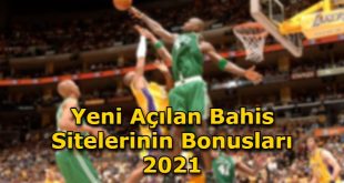 yeni acilan bahis siteleri bonus cesitleri