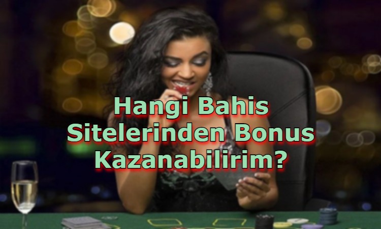 bonus veren bahis siteleri guvenilir