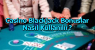 casino blackjack bonus kazanma