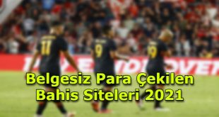 belgesiz para cekilen bahis siteleri guvenilir