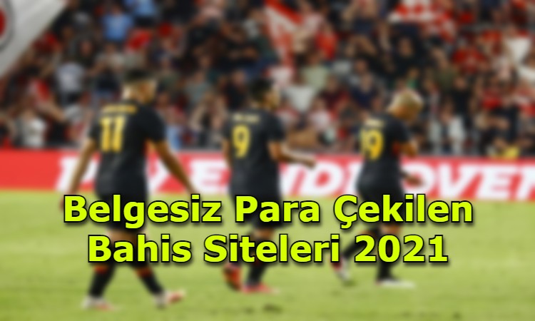 belgesiz para cekilen bahis siteleri guvenilir