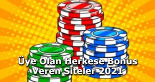 uye olan herkese bonus veren siteler guvenilir