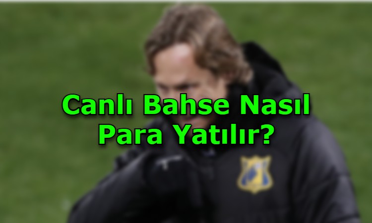 canli bahse para yatirma yollari